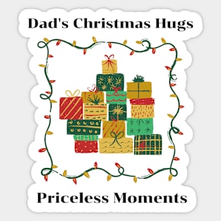 Dad's Christmas hugs Priceless moments Sticker